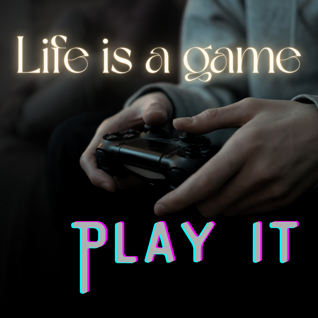 Treat Life Like a Video Game