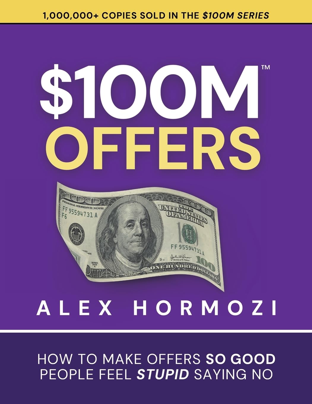 $100M Offers: How To Make Offers So Good People Feel Stupid Saying No (Acquisition.com $100M Series)