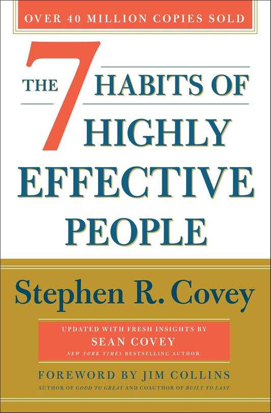 The 7 Habits of Highly Effective People: 30th Anniversary Edition (The Covey Habits Series)